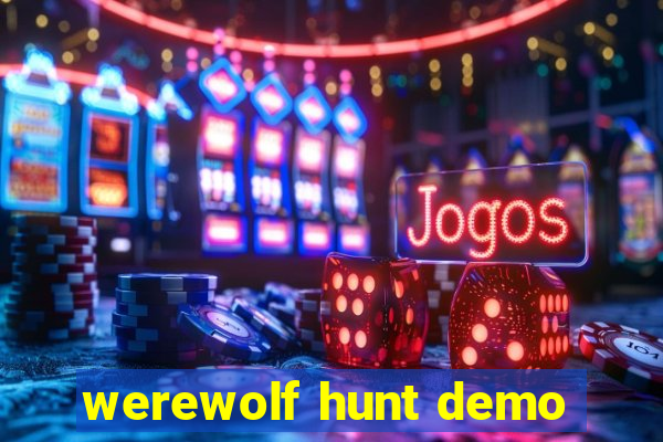 werewolf hunt demo